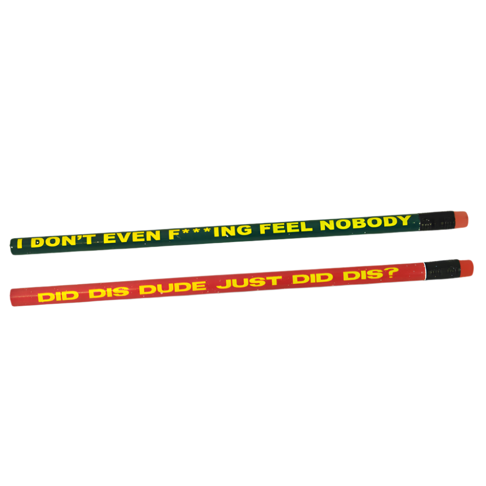 image of two pencils on a white background. top pencil is green with yellow print that saus I don't even f***ing feel nobody. bottom pencil is red with yellow print that says did dis dude just did dis?