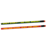 image of two pencils on a white background. top pencil is green with yellow print that saus I don't even f***ing feel nobody. bottom pencil is red with yellow print that says did dis dude just did dis?