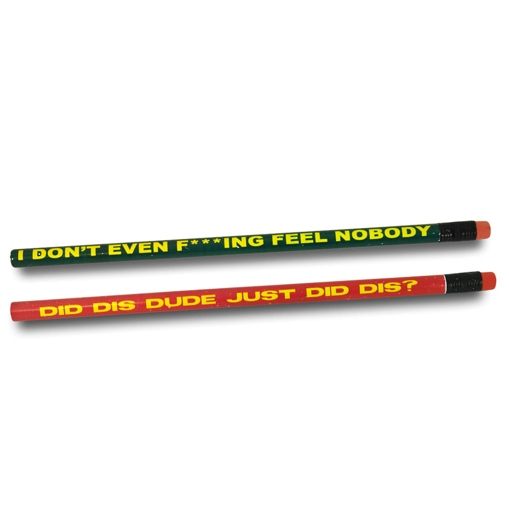 image of two pencils on a white background. top pencil is green with yellow print that saus I don't even f***ing feel nobody. bottom pencil is red with yellow print that says did dis dude just did dis?